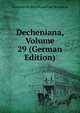 Decheniana, Volume 29 (German Edition), Naturhist Der Rheinlande Und Westfalens 