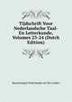 Tijdschrift Voor Nederlandsche Taal-En Letterkunde, Volumes 23-24 (Dutch Edition), Maatschappij Nederlandse Let Der Leiden 
