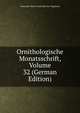 Ornithologische Monatsschrift, Volume 32 (German Edition), Deutscher Verein Zum Schu Der Vogelwelt 