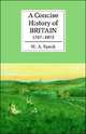 Concise History of Britain 1707–1975 $*, W.A. Speck 