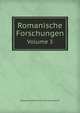 Romanische Forschungen, Volume 3 (German Edition), Notgemeinschaft Deutsc Der Wissenschaft 