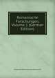 Romanische Forschungen, Volume 1 (German Edition), Notgemeinschaft Deutsc Der Wissenschaft 
