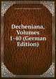 Decheniana, Volumes 1-40 (German Edition), Naturhist Der Rheinlande Und Westfalens 