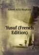 Yusuf (French Edition), Albert Allis Hopkins 