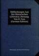 Miltheilungen Aus Der Historischen Litteratur, Herausg. Von R. Foss (German Edition), Mitteilungen Aus Histori Der Litteratur 
