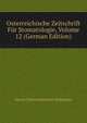 Osterreichische Zeitschrift Fur Stomatologie, Volume 12 (German Edition), Verein Osterreichischer Zahnarzte 