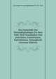 Die Gemeinde Der Vernunftglaubigen Zu New York: Ihre Grundsatze Und Ansichten, Constitution, Katechismus, Gesangbuch (German Edition), Gemeinde Vernunftglaubigen Zu Der York 