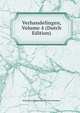 Verhandelingen, Volume 4 (Dutch Edition), Hollandsche Maatschap Der Wetenschappen 