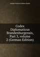 Codex Diplomaticus Brandenburgensis, Part 3, volume 2 (German Edition), Adolph Friedrich Johann Riedel 