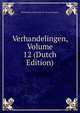 Verhandelingen, Volume 12 (Dutch Edition), Hollandsche Maatschap Der Wetenschappen 