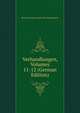 Verhandlungen, Volumes 11-12 (German Edition), Bavaria Landtag. Kamme Der Abgeordneten 