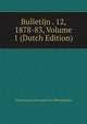 Bulletijn . 12, 1878-83, Volume 1 (Dutch Edition), Vereeniging Antwerpsc Der Bibliophielen 
