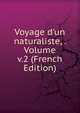 Voyage d'un naturaliste, . Volume v.2 (French Edition), 