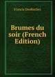Brumes du soir (French Edition), Francis DesRoches 