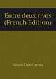 Entre deux rives (French Edition), Renee Des Ormes 
