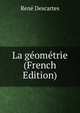 La geometrie (French Edition), Rene Descartes 