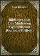 Bibliographie Des Modernen Hypnotismus (German Edition), Max Dessoir 