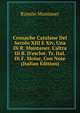 Cronache Catalane Del Secolo XIII E Xiv, Una Di R. Muntaner, L'altra Di B. D'esclot. Tr. Ital. Di F. Moise, Con Note (Italian Edition), Ramon Muntaner 