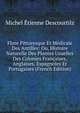 Flore Pittoresque Et Medicale Des Antilles: Ou, Histoire Naturelle Des Plantes Usuelles Des Colonies Francaises, Anglaises, Espagnoles Et Portugaises (French Edition), Michel Etienne Descourtilz 
