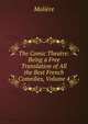 The Comic Theatre: Being a Free Translation of All the Best French Comedies, Volume 4, Molie?re 