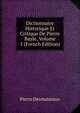 Dictionnaire Historique Et Critique De Pierre Bayle, Volume 5 (French Edition), Pierre Desmaizeaux 