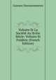 Voltaire Et La Societe Au Xviiie Siecle: Voltaire Et Frederic (French Edition), Gustave Desnoiresterres 
