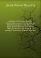 Notices Historiques Sur Les Anciennes Acad?mies Royales De Peinture, Sculpture De Paris, Et Celle D'architecture: Suivies De Deux ?crits Qui Ont D?j? . ? La Religion Catholiqu (French Edition), Louis-Pierre Deseine 