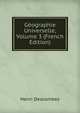 Geographie Universelle, Volume 3 (French Edition), Henri Descombes 