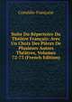 Suite Du Repertoire Du Theatre Francais: Avec Un Choix Des Pieces De Plusieurs Autres Theatres, Volumes 72-73 (French Edition), Comedie-Francaise 