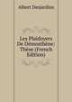Les Plaidoyers De Demosthene: These (French Edition), Albert Desjardins 