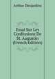Essai Sur Les Confessions De St. Augustin (French Edition), Arthur Desjardins 