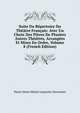 Suite Du Repertoire Du Theatre Francais: Avec Un Choix Des Pieces De Plusiers Autres Theatres, Arrangees Et Mises En Ordre, Volume 8 (French Edition), Pierre Marie Michel Lepeintre Desroches 
