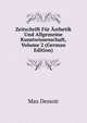 Zeitschrift Fur Asthetik Und Allgemeine Kunstwissenschaft, Volume 2 (German Edition), Max Dessoir 