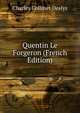 Quentin Le Forgeron (French Edition), Charles Collinet Deslys 