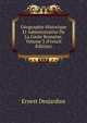 Geographie Historique Et Administrative De La Gaule Romaine, Volume 3 (French Edition), Ernest Desjardins 