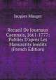 Recueil De Journaux Caennais, 1661-1777: Publi?s D'apr?s Les Manuscrits In?dits (French Edition), Jacques Mauger 