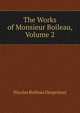 The Works of Monsieur Boileau, Volume 2, Nicolas Boileau Despreaux 
