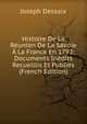 Histoire De La Reunion De La Savoie A La France En 1792: Documents Inedits Recueillis Et Publies (French Edition), Joseph Dessaix 