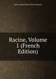 Racine, Volume 1 (French Edition), Emile Auguste Etienne Marti Deschanel 