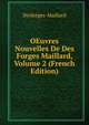 OEuvres Nouvelles De Des Forges Maillard, Volume 2 (French Edition), Desforges-Maillard 