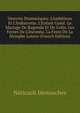 Oeuvres Dramatiques: L'Ambitieux Et L'Indiscrette. L'Enfant Gast?. Le Mariage De Ragonde Et De Colin. Les Festes De L'Inconnu. La Feste De La Nymphe Lutece (French Edition), Nericault Destouches 