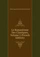 Le Romantisme Des Classiques, Volume 2 (French Edition), Emile Auguste Etienne Marti Deschanel 