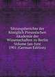 Sitzungsberichte der Koniglich Preussischen Akademie der Wissenschaften zu Berlin Volume Jan-Juni 1901 (German Edition), 