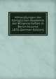 Abhandlungen der Koniglichen Akademie der Wissenschaften in Berlin Volume 1870 (German Edition), 