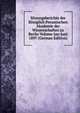 Sitzungsberichte der Koniglich Preussischen Akademie der Wissenschaften zu Berlin Volume Jan-Juni 1897 (German Edition), 