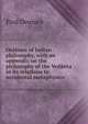 Outlines of Indian philosophy, with an appendix on the philosophy of the Vedanta in its relations to occidental metaphysics, Paul Deussen 