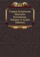 Corpus Scriptorum Historiae Byzantinae, Volume 15 (Latin Edition), 