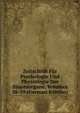 Zeitschrift Fur Psychologie Und Physiologie Der Sinnesorgane, Volumes 38-39 (German Edition), 