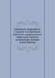 Ephemeris Epigraphica; Corporis inscriptionum latinarum supplementum. Edita iussu Instituti archaeologici Romani (Latin Edition), 