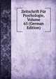 Zeitschrift Fur Psychologie, Volume 65 (German Edition), 